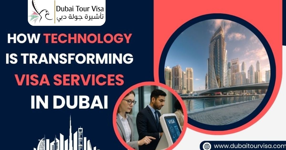 How Technology Is Transforming Visa Services in Dubai